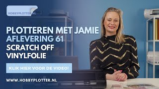 Plotteren met Jamie  Aflevering 61  Scratch off vinylfolie [upl. by Odlaner376]