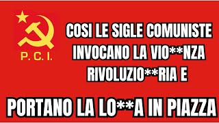 Le sigle comuniste invocano la violenza rivoluzionaria e portano la lotta in piazzaGrazie sinistra [upl. by Latyrc]