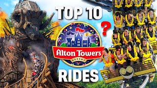 Top 10 RIDES at Alton Towers [upl. by Sheeb795]