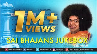 Sai Bhajans Jukebox 06  Best Sathya Sai Baba Bhajans  Top 10 Bhajans [upl. by Arratoon]