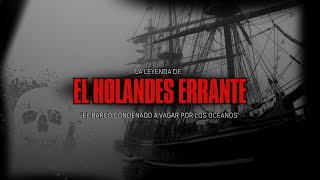 La Leyenda del Holandés Errante  Fragmentos de la Noche [upl. by Anirbak]