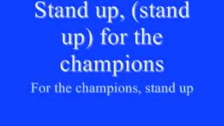 Stand Up For The Champions With Lyrics [upl. by Dnomal]