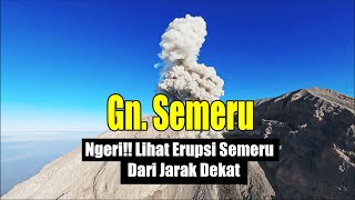 NGERI  BEGINILAH LETUSAN SEMERU DARI JARAK DEKAT [upl. by Barimah]