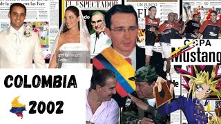 COLOMBIA AÑO 2002 [upl. by Joub]