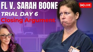 LIVE TRIAL  FL v Sarah Boone Trial Day 6  Closing Arguments [upl. by Yanahc]