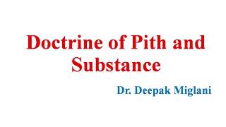 Doctrine of Pith and Substance [upl. by Ennaegroeg]