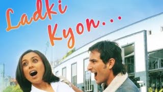 Ladki kyon  Hum Tum [upl. by Gorlin]