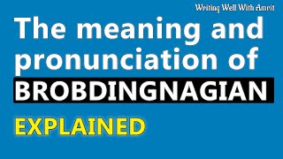 Meaning of Brobdingnagian  Pronunciation of Brobdingnagian  How to say Brobdingnagian [upl. by Dewhurst]