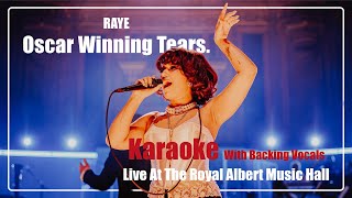 RAYE  Oscar Winning Tears Live Karaoke w Backing Vocals  DeCrowd [upl. by Anolahs539]