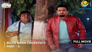 Bhide Bana Crorepati I FULL MOVIE  Part 5  Taarak Mehta Ka Ooltah Chashmah Ep 1879 to 1881 [upl. by Ofori428]