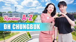 Review Từ AZ Trường ĐHQG ChungBuk [upl. by Acsehcnarf]