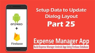 Expense Manager App  Part 25  Setup Data to Update Dialog Layout [upl. by Chappelka]