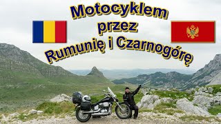 Rumunia i Czarnogóra motocyklem relacja dzień po dniu [upl. by Siddra]