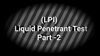 Liquid Penetrant Test  Part 2  Tamil  Industrial Topics  IT [upl. by Kadner978]