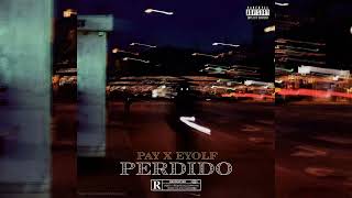 Perdido  Pay Ft Eyolf [upl. by Marilla]