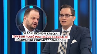 Vládní ekonom Křeček Zvýšení platů politiků je skandální Překvapení z inflace Demagogie [upl. by Noruq]