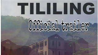 TILILING OFFICIAL TRAILER [upl. by Ahcirt]