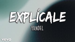 Yandel  Explícale ft Bad Bunny LetraLyrics  Latino Letra [upl. by Ardnuassak]