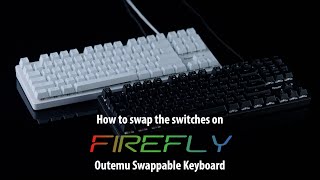 How to swap the switches on Firefly Outemu Swappable Keyboard [upl. by Ardnassela]