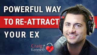 A Powerful Way To Re Attract Your Ex [upl. by Alie501]