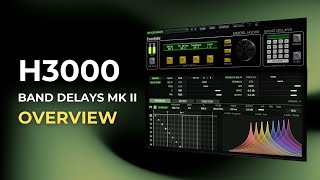 H3000 Band Delays Mk II Overview amp Tutorial [upl. by Ilaire]