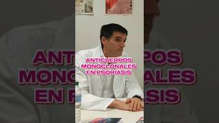 ANTICUERPOS monoclonales en PSORIASIS  Salvador Arias Santiago fyp fypシ゚viral psoriasis piel [upl. by Brighton]