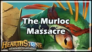 Hearthstone The Murloc Massacre [upl. by Norej]