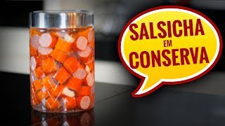 COMO FAZER SALSICHA EM CONSERVA AllCoolinária 101 [upl. by Auqeenwahs]