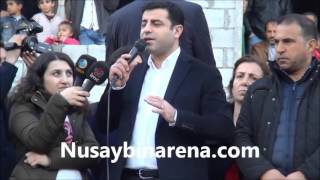 Nusaybinde HDP Eş Genel Başkanı Demirtaş’’Öcalan Hendekler Kapansın Derse O zaman kapanır [upl. by Anomar]