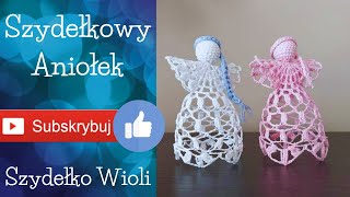 Szydełko Wioli  mój autorski wzór aniołka 👼angelcrochet [upl. by Newman]