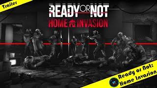 Ready or Not Home Invasion  Official Gameplay Trailer [upl. by Mina]