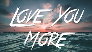 Love You More  Racoon Lyrics HD [upl. by Enattirb]