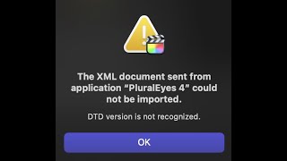 PluralEyes 4 not working with FCPX DTD version is not recognized [upl. by Mojgan]