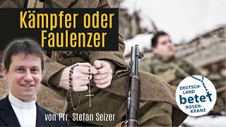 Kämpfer oder Faulenzer  Deutschland betet Rosenkranz [upl. by Retxed]