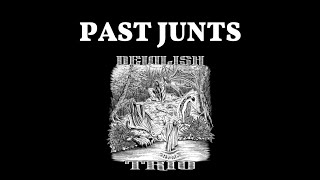 PAST JUNTS  DEVILISH TRIO FULL ALBUM [upl. by Loggins473]