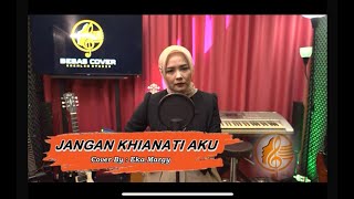 JANGAN KHIANATI AKU  Azlan amp The Typewriter  Cover by Eka Margy [upl. by Agler]