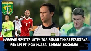 HARAPAN PAUL MUNSTER UNTUK KE TIGA PEMAIN TIMNAS PERSEBAYASLAVKO INGINKAN KUASAI BAHASA INDONESIA [upl. by Scandura882]