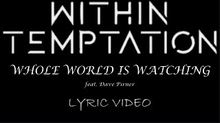 Within Temptation  Whole World Is Watching feat Dave Pirner  2014  Lyric Video [upl. by Laval]