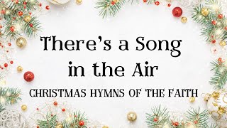 Theres a Song in the Air  Traditional Christmas Hymn  Soul Stirring Songs amp Hymns 420 [upl. by Jedd]