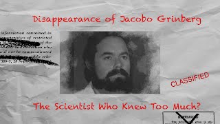 The Mysterious Disappearance of Jacobo Grinberg The Scientist Who Knew Too Muchmissingperson [upl. by Atilemrac581]