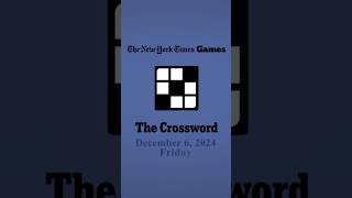 NYT Crossword December 6 2024 [upl. by Sauveur]