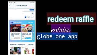 redeem raffle entries globe one app [upl. by Ydoc]