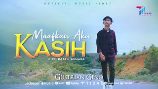 Gustrian Geno  Maafkan Aku Kasih Official Music Video [upl. by Tioneb]