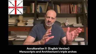 Acculturation 11 Manuscripts and Architecture’s triple arches English Version [upl. by Cassi]