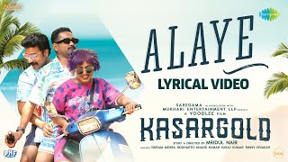 Alaye  Lyrical Video  Kasargold  Asif Ali Sunny Wayne Vinayakan  Vishnu Vijay  Benny Dayal [upl. by Acsisnarf]