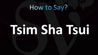 How to Pronounce Tsim Sha Tsui TST [upl. by Trebma]