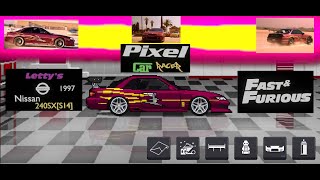 Pixel Car Racer  Fast amp Furious  Lettys 1997 Nissan 240SXS14 [upl. by Lletram]