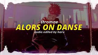 Stromae Alors on danse Edit audio [upl. by Yelsew152]