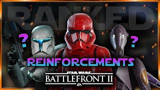 RANKING ALL REINFORCEMENTS In Star Wars Battlefront 2 from WORST To BEST MAY 2021 [upl. by Bonn386]