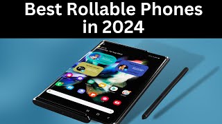 Best Rollable Phones in 2024 [upl. by Raddatz977]